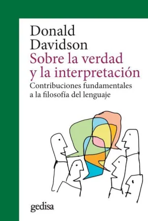SOBRE LA VERDAD Y LA INTERPRETACIÓN: CONTRIBUCIONES FUNDAMENTALES A LA FILOSOFÍA DEL LENGUAJE
