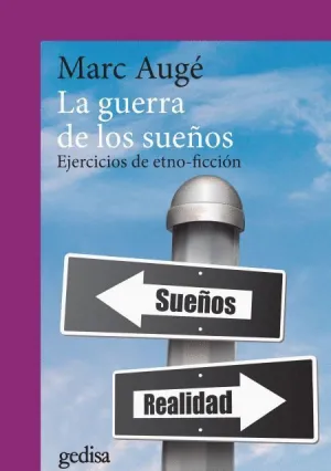 LA GUERRA DE LOS SUEÑOS: EJERCICIOS DE ETNO-FICCIÓN