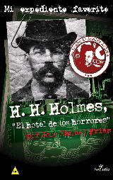 H. H. HOLMES, ´EL HOTEL DE LOS HORRORES´