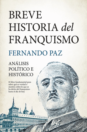 BREVE HISTORIA DEL FRANQUISMO. <BR>