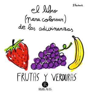 EL LIBRO (PARA COLOREAR) DE LAS ADIVINANZAS: FRUTAS Y VERDURAS