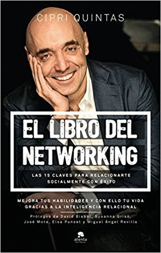EL LIBRO DEL NETWORKING: LAS 15 CLAVES PARA RELACIONARTE SOCIALMENTE CON ÉXITO