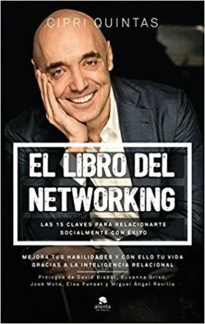 EL LIBRO DEL NETWORKING: LAS 15 CLAVES PARA RELACIONARTE SOCIALMENTE CON ÉXITO