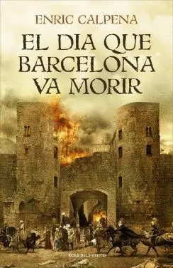 EL DIA QUE BARCELONA VA MORIR EL DIA QUE BARCELONA VA MORIR