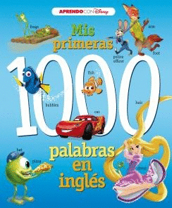 APRENDO CON DISNEY: MIS PRIMERAS 1000 PALABRAS EN INGLES