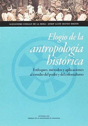 ELOGIO DE LA ANTROPOLOGÍA HISTÓRICA