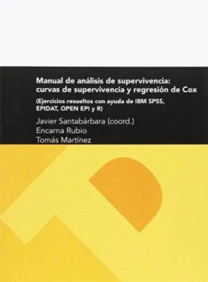 MANUAL DE ANÁLISIS DE SUPERVIVENCIA: CURVAS DE PUPERVIVENCIA Y REGRESIÓN DE COX
