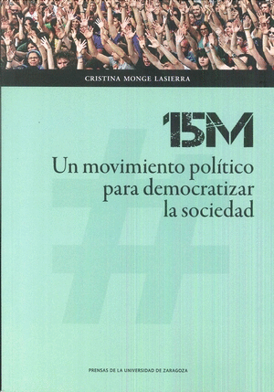 15M: UN MOVIMIENTO POLÍTICO PARA DEMOCRATIZAR LA SOCIEDAD