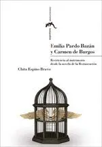 EMILIA PARDO BAZÁN Y CARMEN DE BURGOS: <BR> EMILIA PARDO BAZÁN Y CARMEN DE BURGOS: <BR>