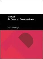 MANUAL DE DERECHO CONSTITUCIONAL I MANUAL DE DERECHO CONSTITUCIONAL I