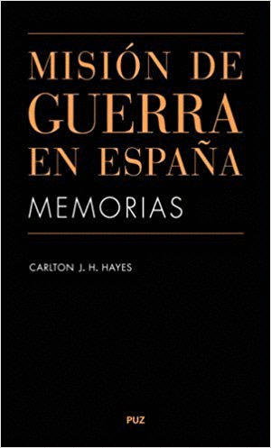 MISIÓN DE GUERRA EN ESPAÑA: MEMORIAS