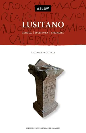 LUSITANO: LENGUA, ESCRITURA, EPIGRAFÍA LUSITANO: LENGUA, ESCRITURA, EPIGRAFÍA