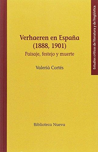 VERHAEREN EN ESPAÑA (1888, 1901): PAISAJE, FESTEJO Y MUERTE