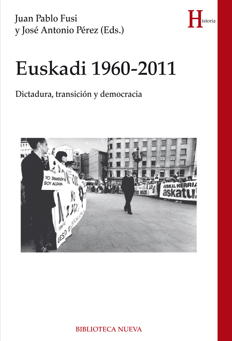EUSKADI 1960-2011: DICTADURA, TRANSICIÓN Y DEMOCRACIA
