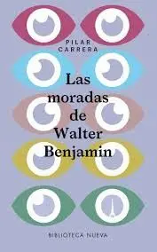 LAS MORADAS DE WALTER BENJAMIN LAS MORADAS DE WALTER BENJAMIN