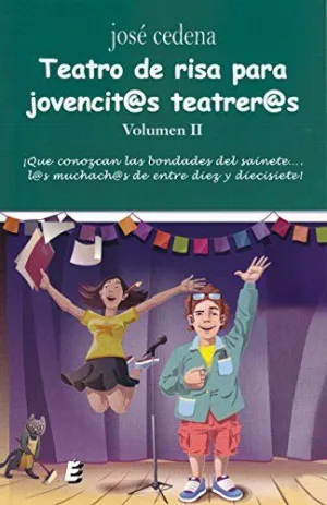 TEATRO DE RISA PARA JOVENCIT@S TEATRER@S II TEATRO DE RISA PARA JOVENCIT@S TEATRER@S II