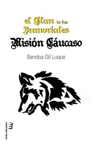 CLAN DE LOS INMORTALES, EL- MISION CAUCASO
