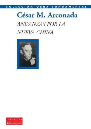 ANDANZAS POR LA NUEVA CHINA ANDANZAS POR LA NUEVA CHINA