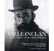 VALLE-INCLÁN: XENIO E FIGURA / GENIO Y FIGURA (1866-1936) VALLE-INCLÁN: XENIO E FIGURA / GENIO Y FIGURA (1866-1936)