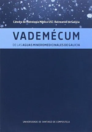 VADEMÉCUM DE LAS AGUAS MINEROMEDICINALES DE GALICIA