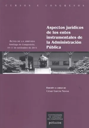 ASPECTOS JURÍDICOS DE LOS ENTES INSTRUMENTALES DE LA ADMINISTRACIÓN PÚBLICA