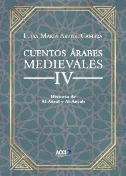 CUENTOS ÁRABES MEDIEVALES IV. HISTORIA DE AL-ARAF Y AL-ANYAB