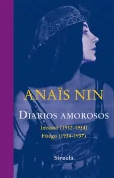 DIARIOS AMOROSOS : INCESTO (1932-1934)  FUEGO (1934-1937)