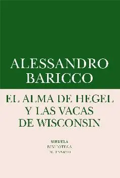 EL ALMA DE HEGEL Y LAS VACAS DE WISCONSIN : <BR>