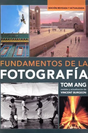 FUNDAMENTOS DE LA FOTOGRAFIA FUNDAMENTOS DE LA FOTOGRAFIA