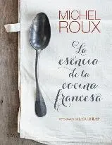 LA ESENCIA DE LA COCINA FRANCESA LA ESENCIA DE LA COCINA FRANCESA