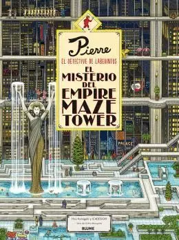 PIERRE EL DETECTIVE DE LABERINTOS: EL MISTERIO DEL EMPIRE MAZE TOWER PIERRE EL DETECTIVE DE LABERINTOS: EL MISTERIO DEL EMPIRE MAZE TOWER