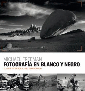 FOTOGRAFIA EN BLANCO Y NEGRO: EL ARTE INTEMPORAL DEL MONOCROMO