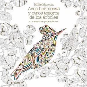 AVES HERMOSAS Y OTROS TESOROS DE LOS ARBOLES: UNA AVENTURA PARA COLOREAR