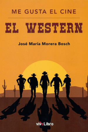 ME GUSTA EL CINE: EL WESTERN