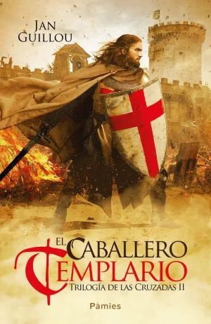 El Caballero Templario: Trilogía de las Cruzadas Ii