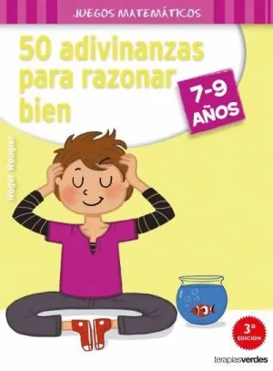 50 ADIVINANZAS PARA RAZONAR BIEN (7-9 AÑOS) 50 ADIVINANZAS PARA RAZONAR BIEN (7-9 AÑOS)