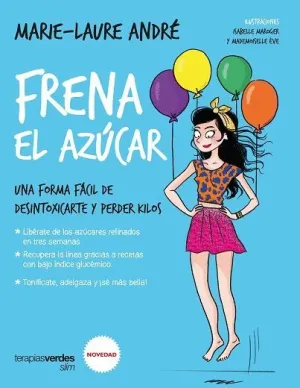 FRENA EL AZÚCAR: UNA FORMA FÁCIL DE DESINTOXICARTE Y PERDER KILOS