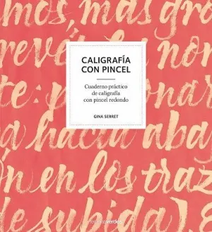 CALIGRAFÍA CON PINCEL: CUADERNO PRÁCTICO DE CALIGRAFÍA CON PINCEL REDONDO
