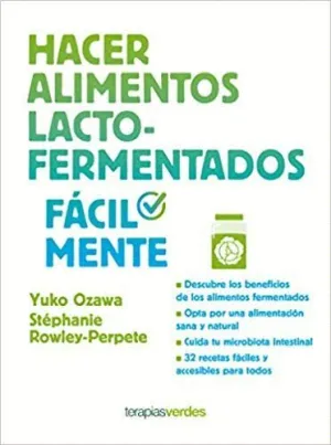 HACER ALIMENTOS LACTO-FERMENTADOS FÁCILMENTE HACER ALIMENTOS LACTO-FERMENTADOS FÁCILMENTE