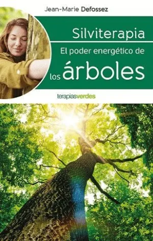 SILVITERAPIA: EL PODER ENERGÉTICO DE LOS ÁRBOLES