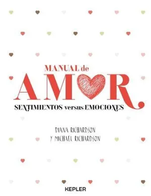 MANUAL DE AMOR: SENTIMIENTOS VERSUS EMOCIONES.