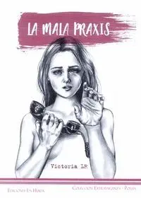 LA MALA PRAXIS LA MALA PRAXIS