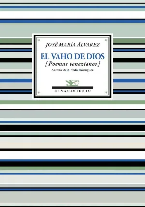 EL VAHO DE DIOS (POEMAS VENEZIANOS) EL VAHO DE DIOS (POEMAS VENEZIANOS)