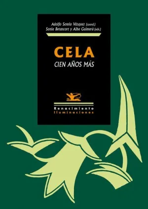 CELA, CIEN AÑOS MÁS CELA, CIEN AÑOS MÁS