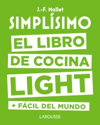 SIMPLÍSIMO : EL LIBRO DE COCINA LIGHT + FÁCIL DEL MUNDO