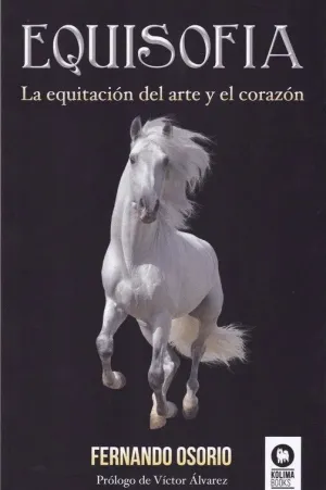 EQUISOFÍA: LA EQUITACIÓN DEL ARTE Y EL CORAZÓN