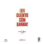 UN CUENTO CON GARRA!