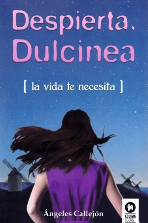 DESPIERTA, DULCINEA (LA VIDA TE NECESITA)
