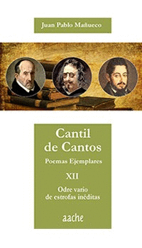 CANTIL DE CANTOS. POEMAS EJEMPLARES XII: ODRE VARIO DE ESTROFAS INÉDITAS