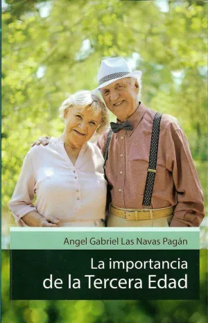 LA IMPORTANCIA DE LA TERCERA EDAD LA IMPORTANCIA DE LA TERCERA EDAD